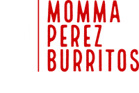 Momma Perez Burritos