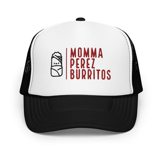 Momma Perez Burrito's Foam trucker hat