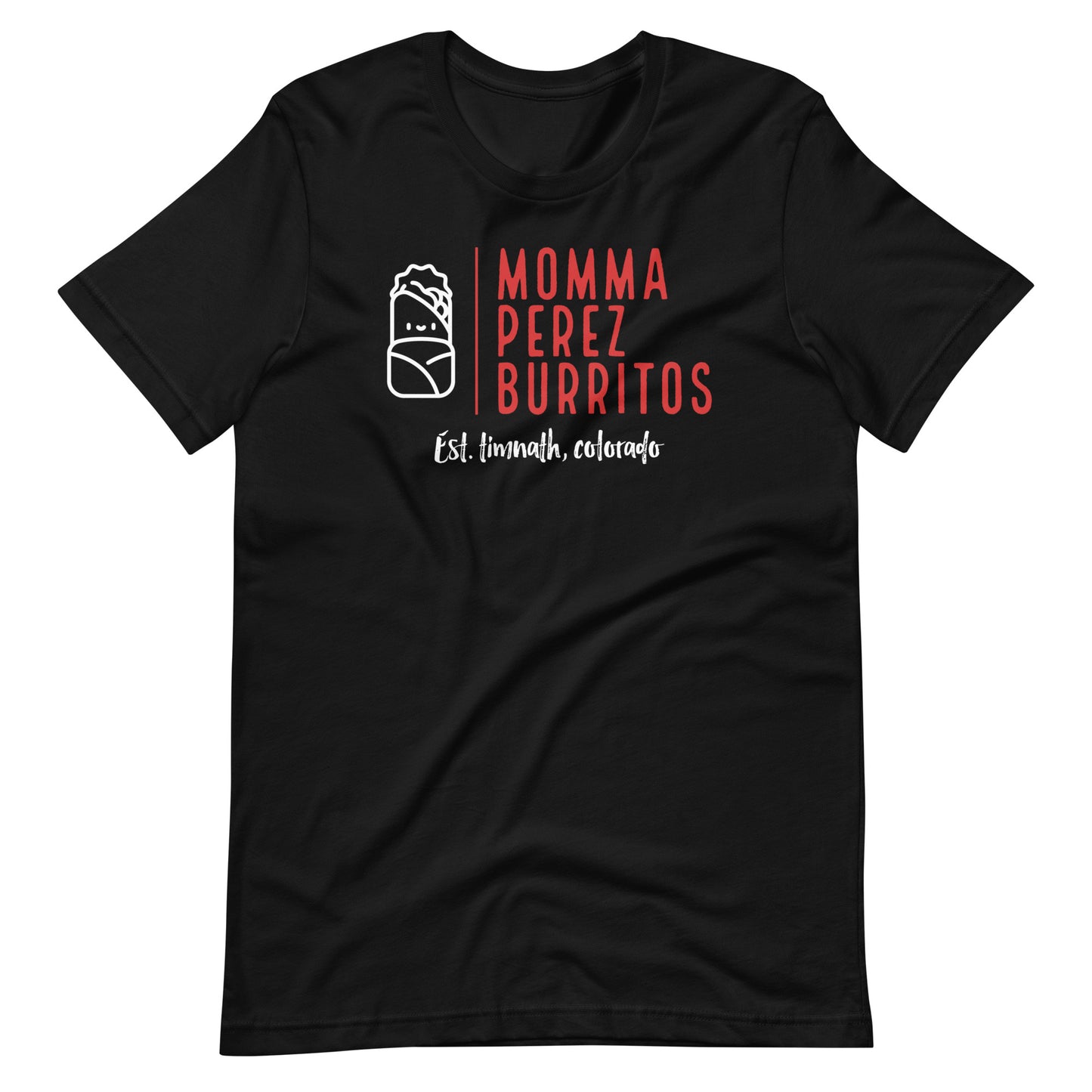 Momma Perez Burrito's Unisex t-shirt