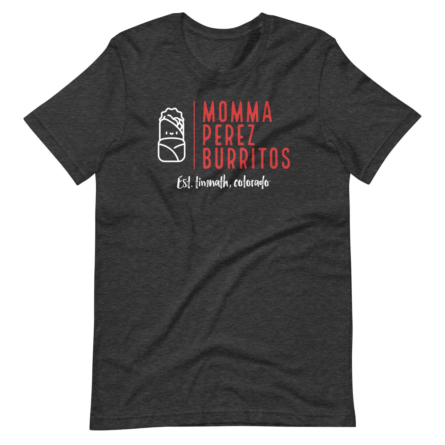 Momma Perez Burrito's Unisex t-shirt